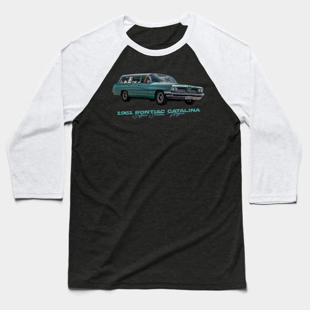 1961 Pontiac Catalina Safari Wagon Baseball T-Shirt by Gestalt Imagery
